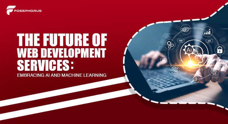 The-Future-of-Web-Development-Services-Embracing-AI-and-Machine-Learning